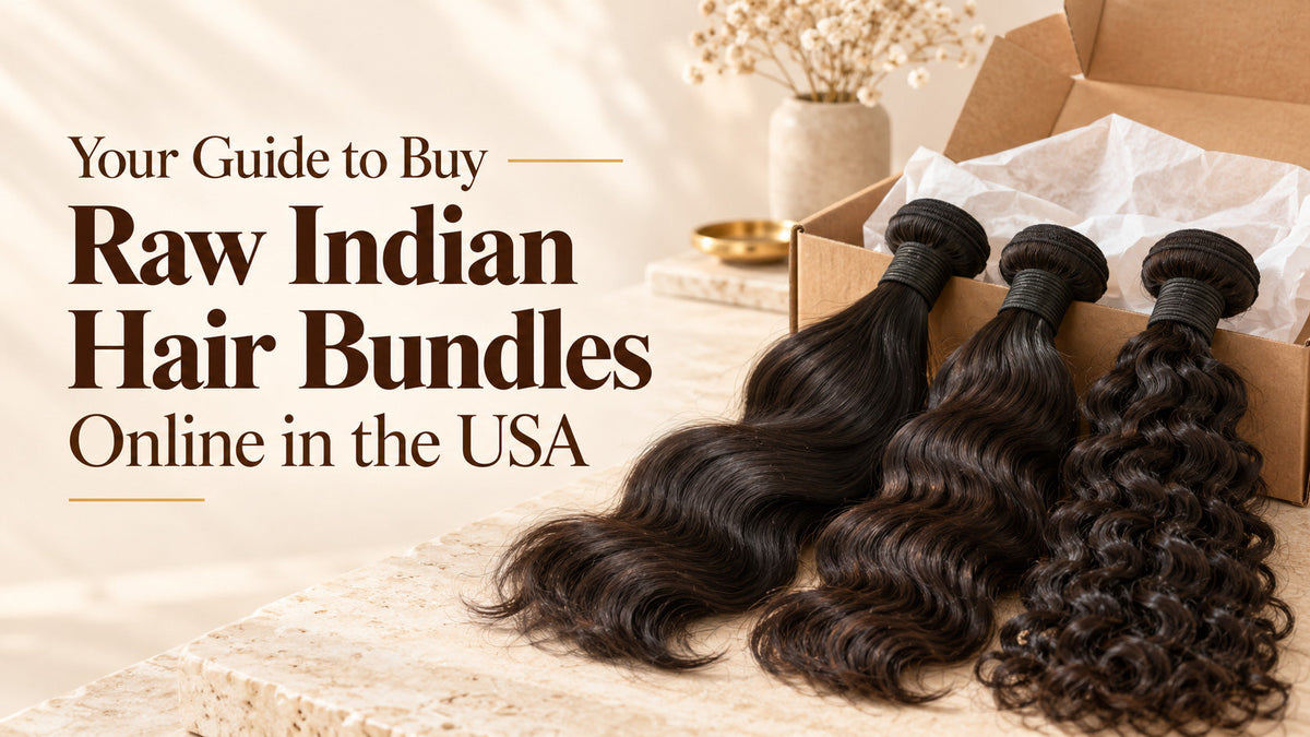Photo guide to Buy Raw Indian Hair Bundles Online in the USA