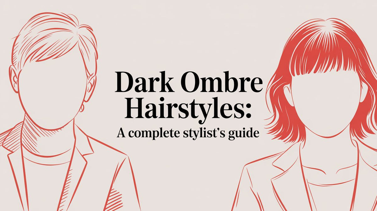 Dark Ombre Hairstyles: A complete stylist's guide featuring illustrated hairstyles for inspiration.